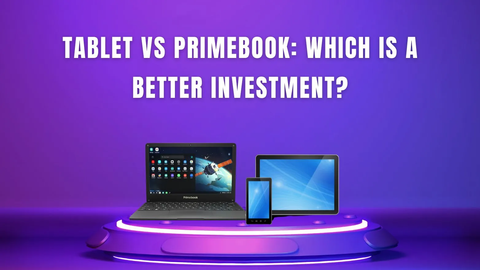 Tablet vs Primebook: Which is a better investment | Primebook