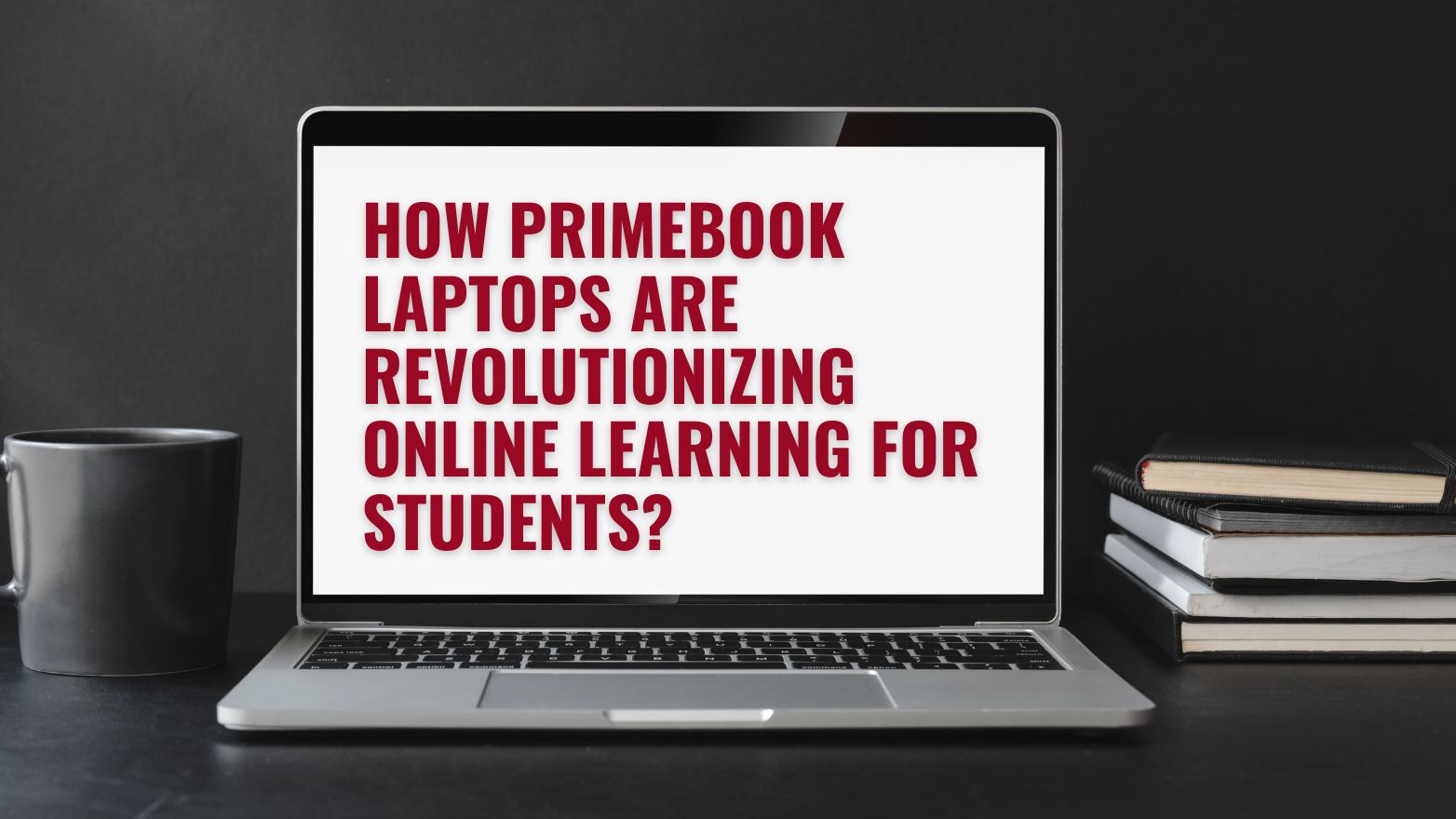 How are Primebook laptops revolutionizing online learning for students?