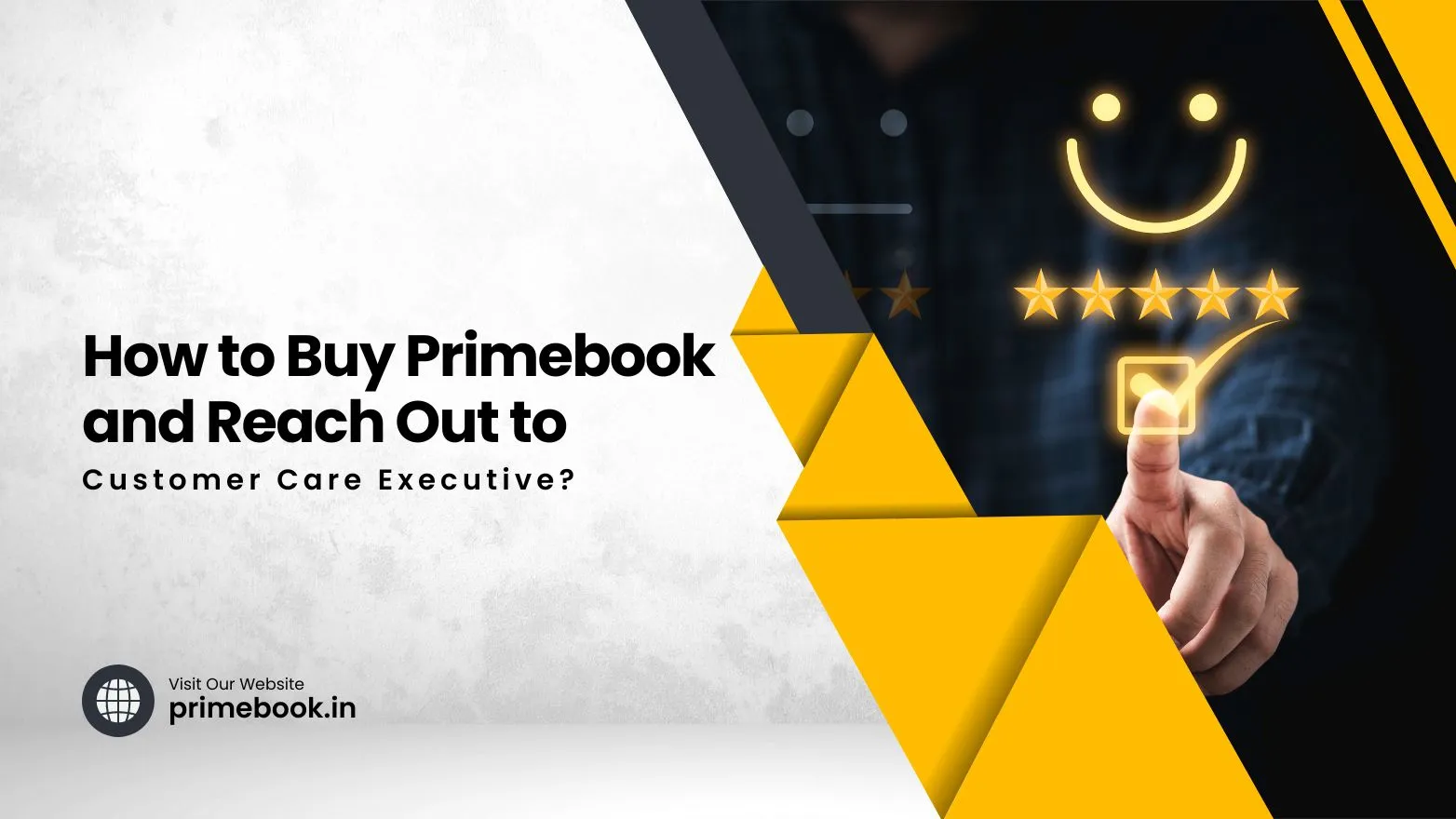 buy primebook and reach out to the customer care executive