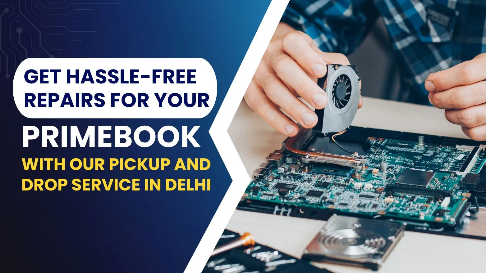 Get Hassle Free Repairs for Your Primebook with Our Pickup and Drop Service in Delhi