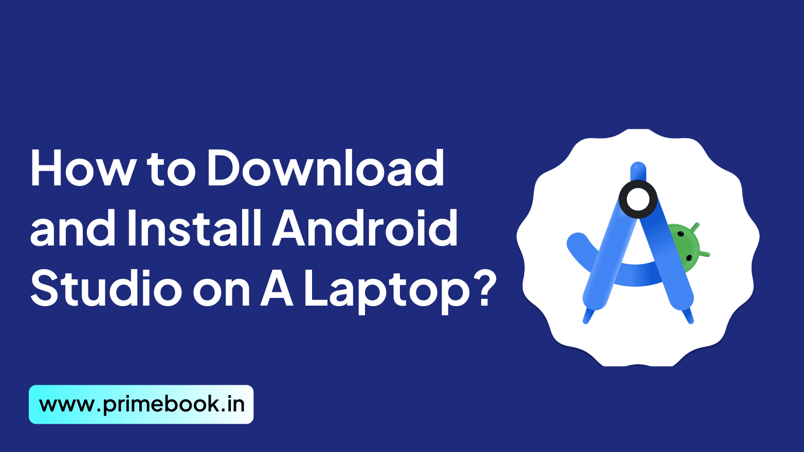 How to Download Android Studio and Install?