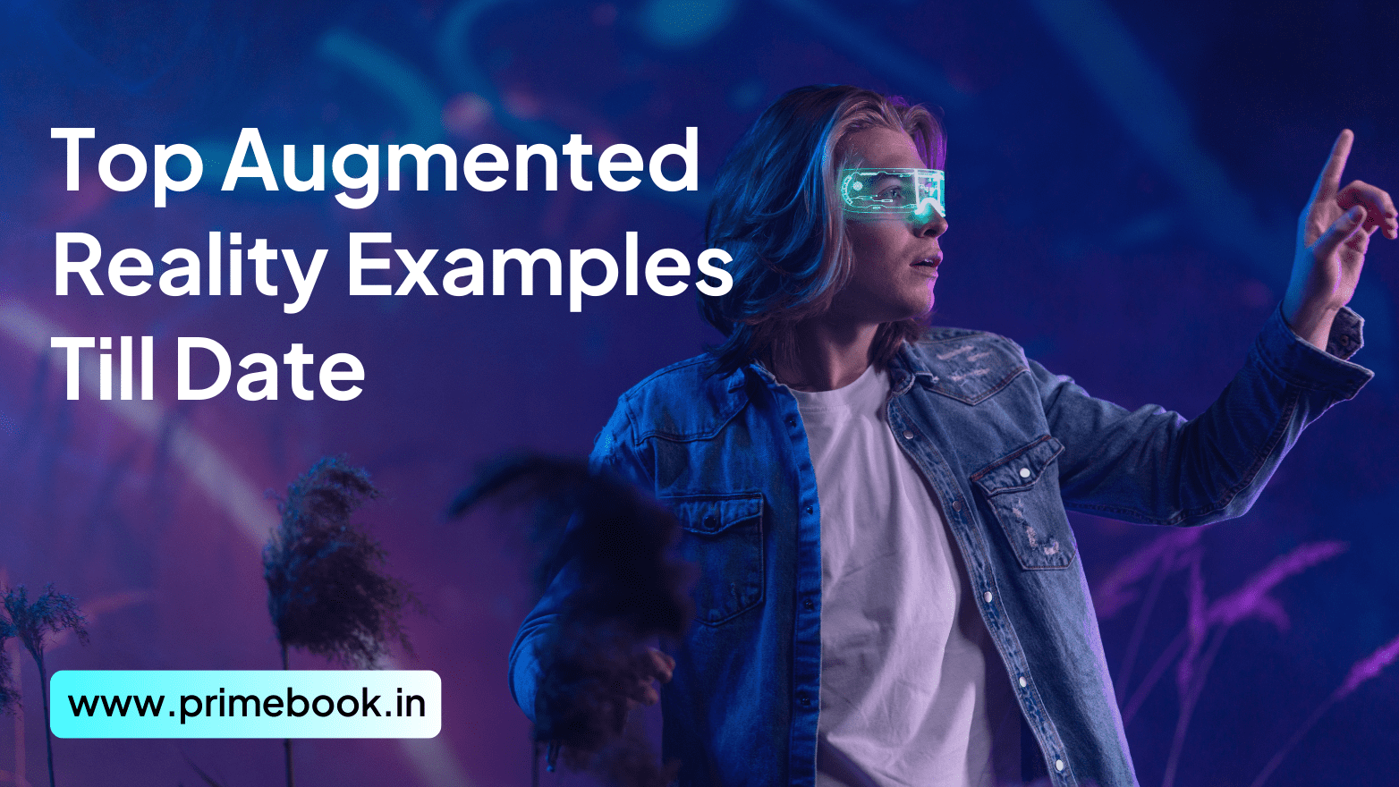 What Are The Top Augmented Reality Examples Till Date?