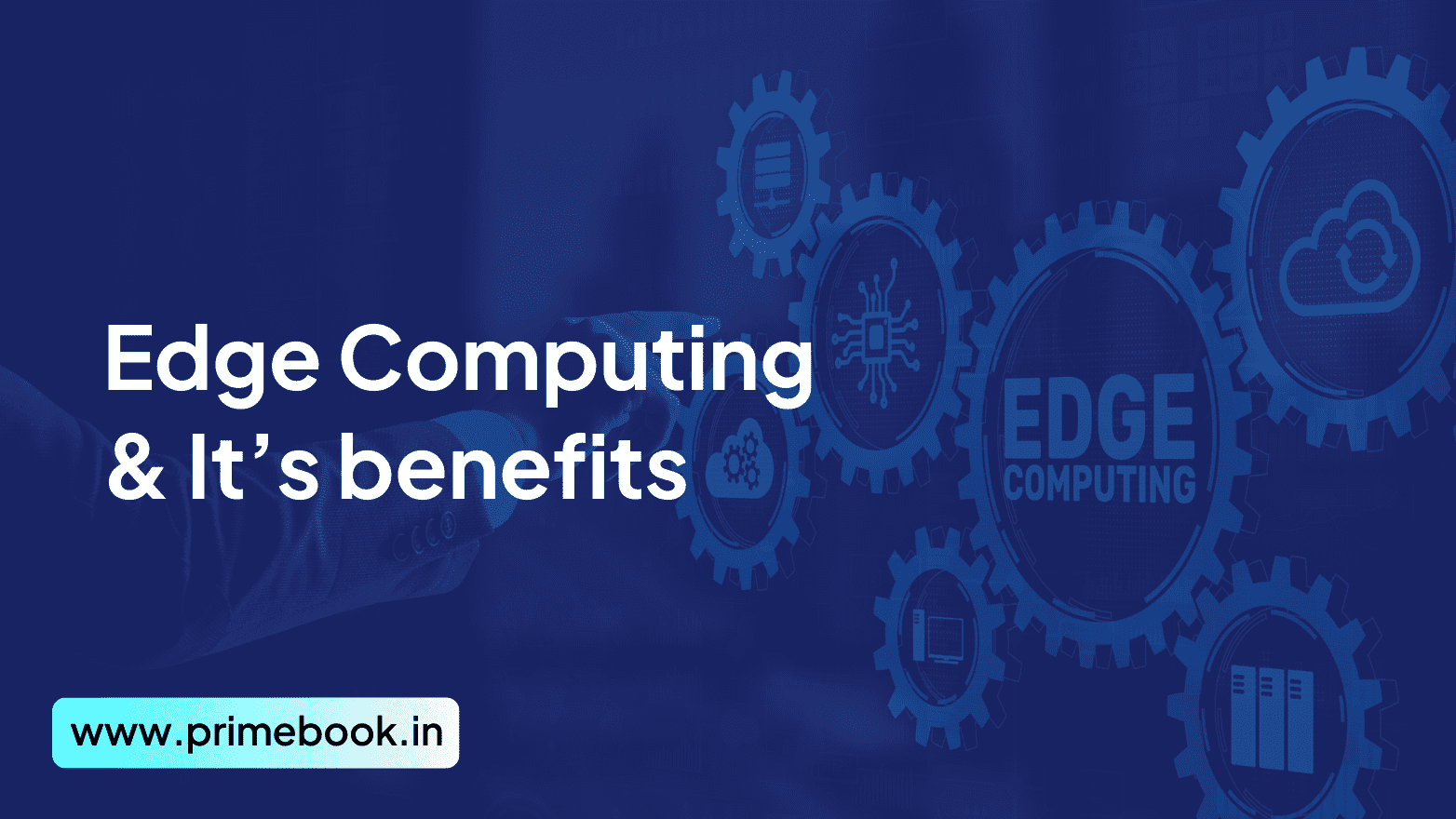 Edge Computing: Top 3 Benefits of Edge Computing