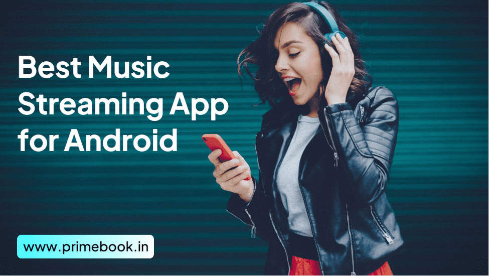Best Music Streaming App for Android in 2024