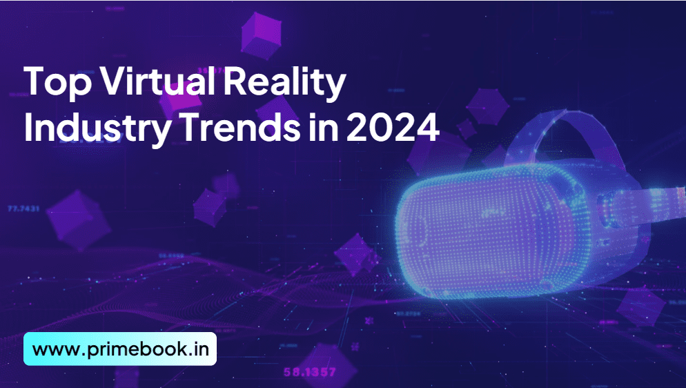 Top Virtual Reality Industry Trends in 2024