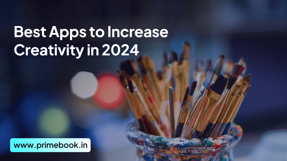 Best Apps to Increase Creativity in 2024
