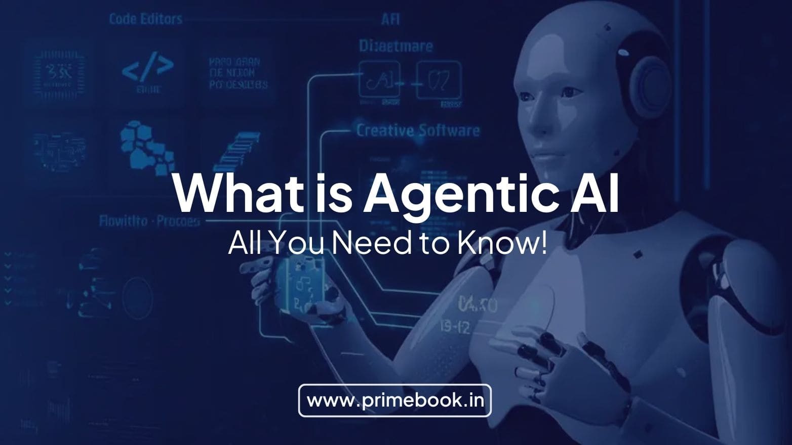 What is Agentic AI: All You Need to Know!