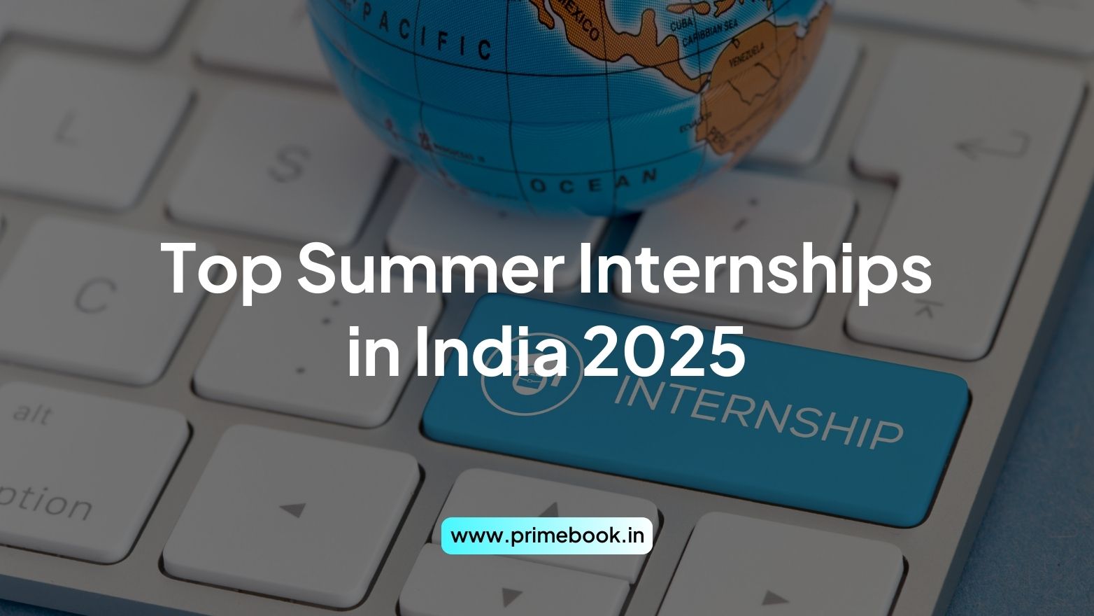 Top Summer Internships in India 2025