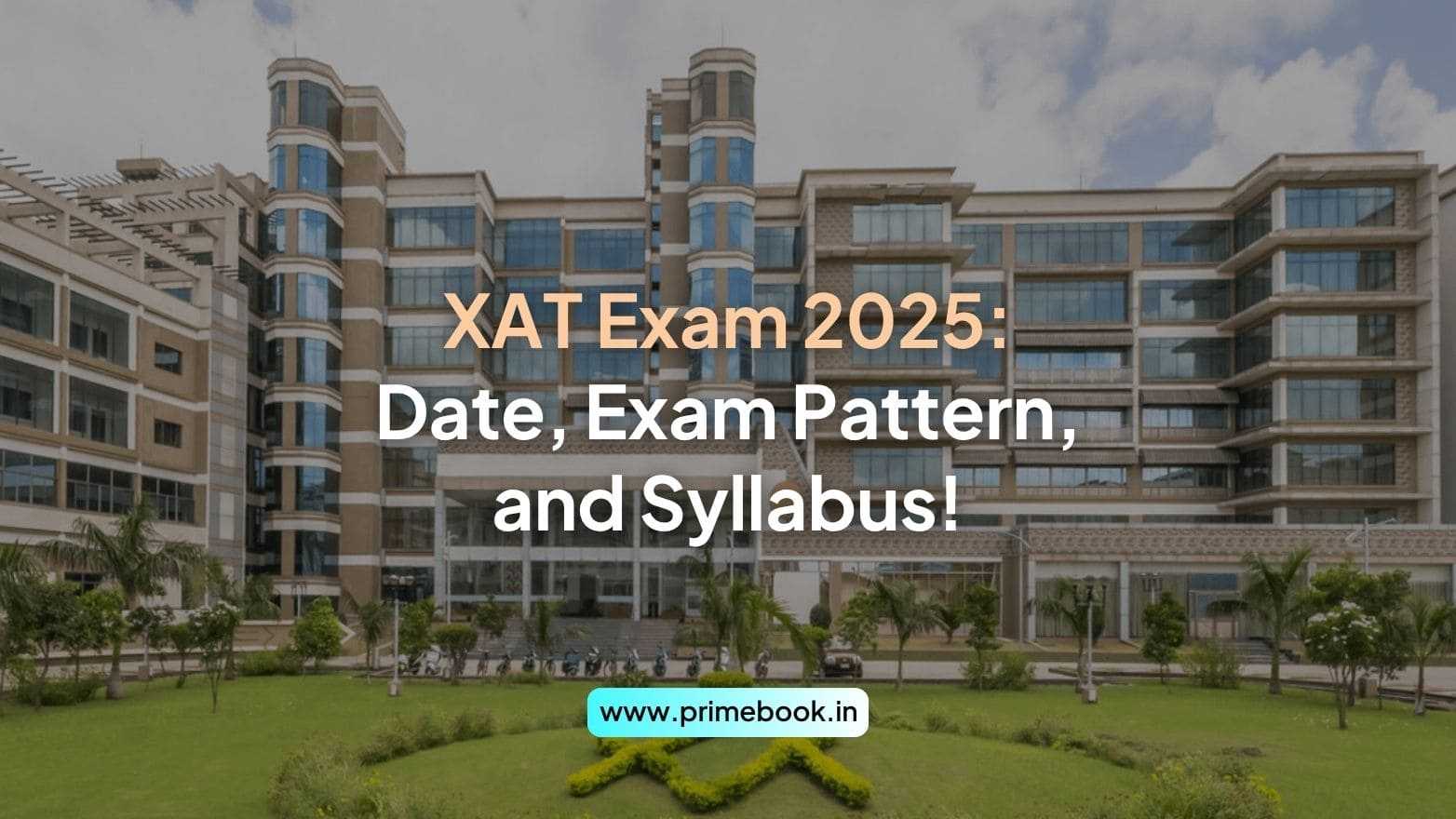 XAT Exam 2025: Date, Exam Pattern, and Syllabus!