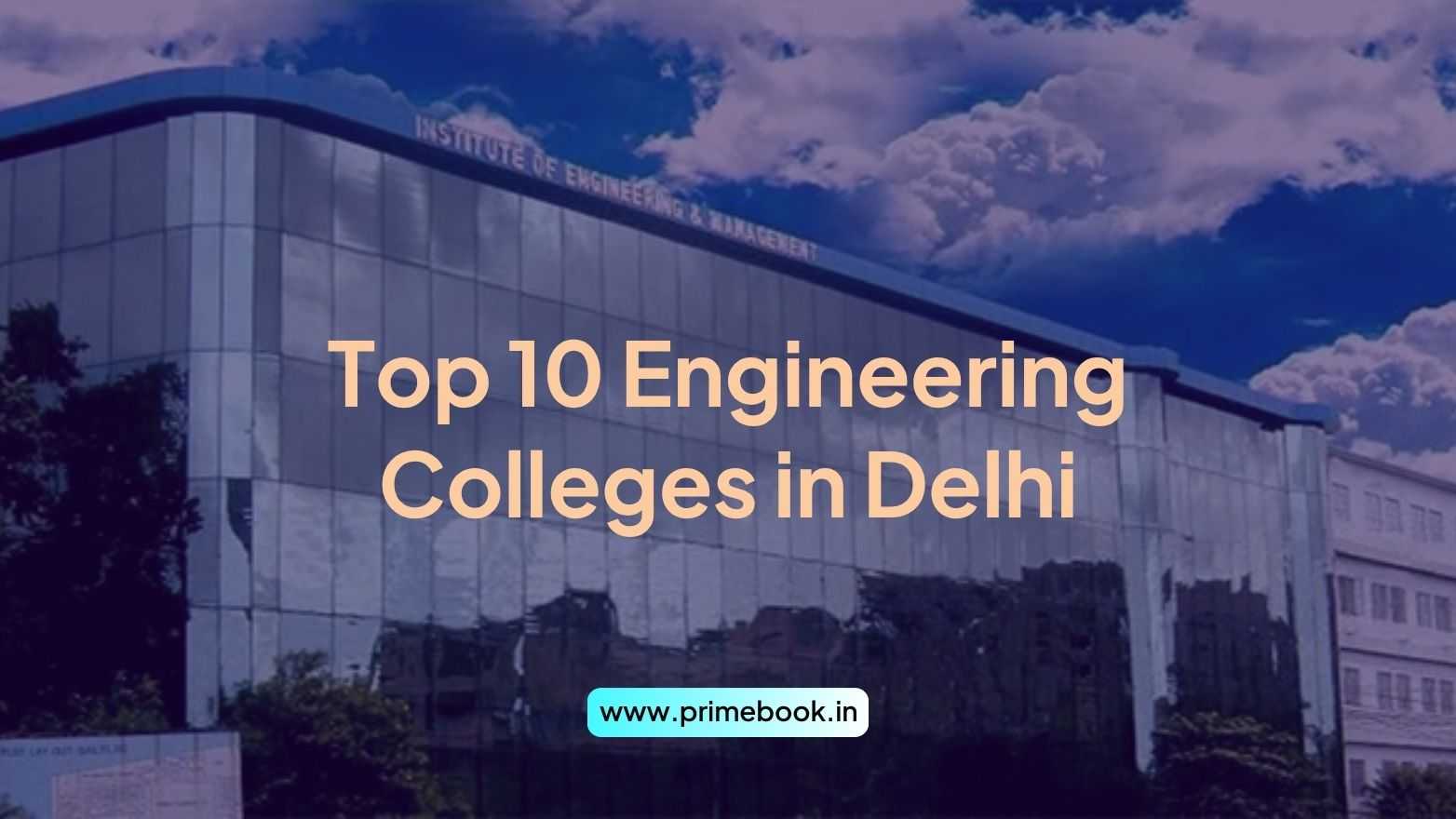 Top 10 Engineering Colleges in Delhi
