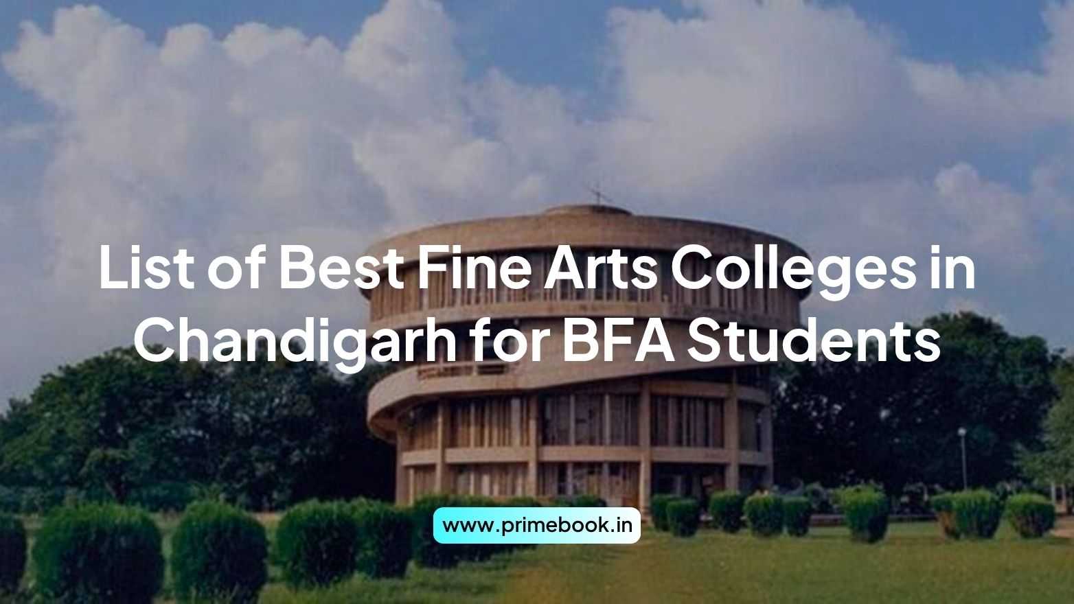 List of Best Fine Arts Colleges in Chandigarh for BFA Students