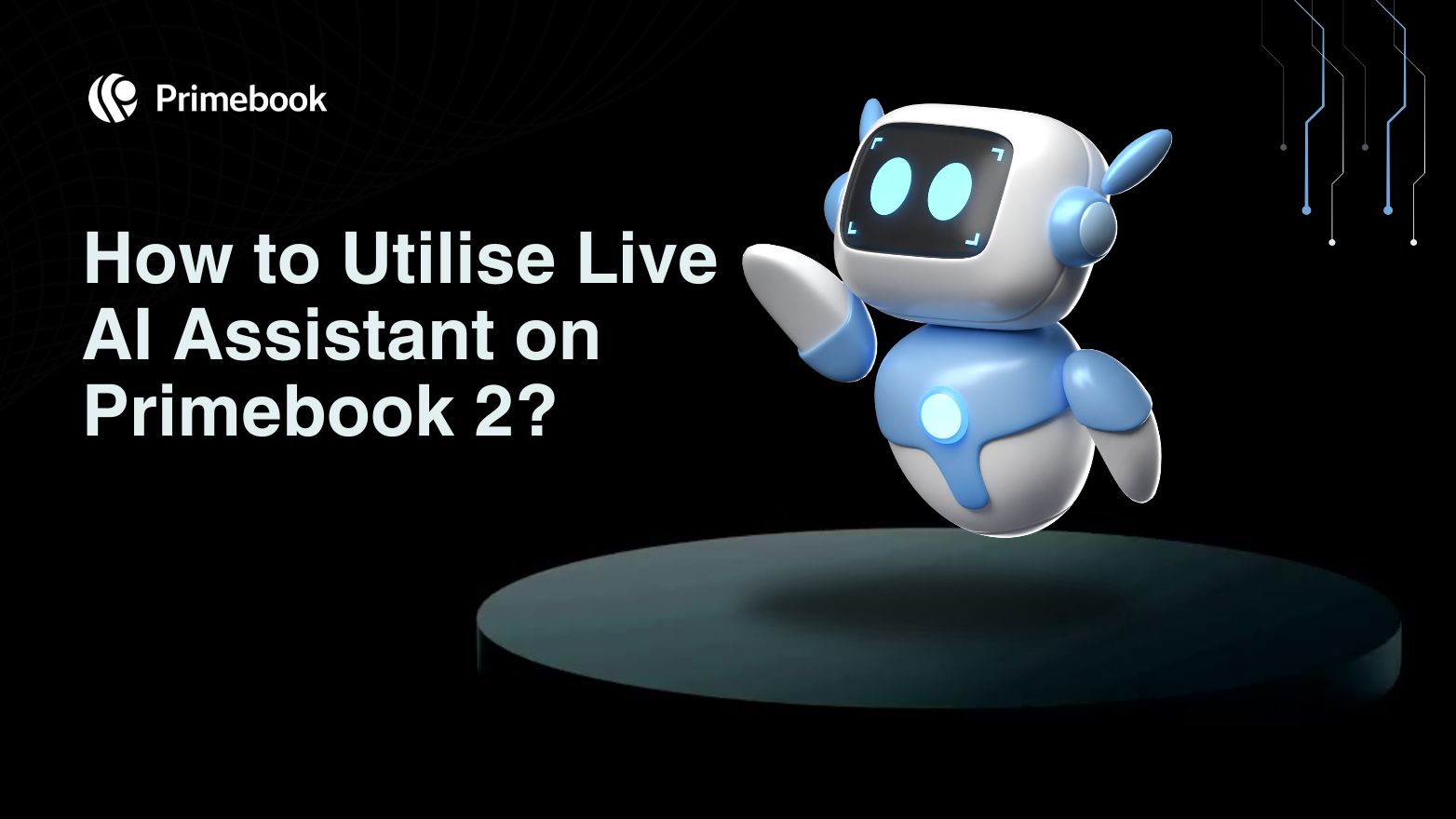 How to Utilise the Live AI Assistant on Primebook 2?