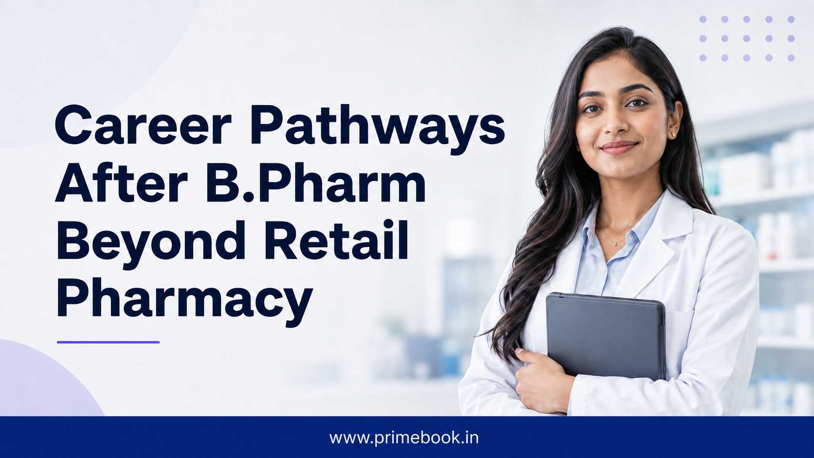 Career Pathways After B.Pharm Beyond Retail Pharmacy